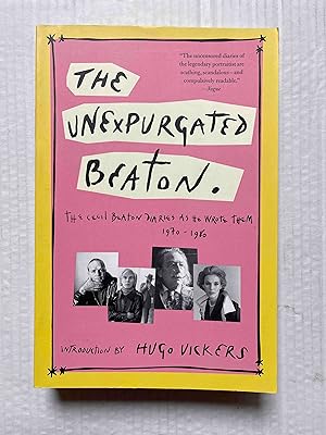 Seller image for The Unexpurgated Beaton: The Cecil Beaton Diaries As He Wrote Them, 1970-1980 for sale by Jake's Place Books