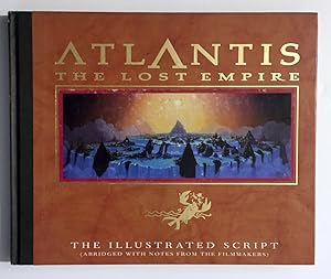 Bild des Verkufers fr Atlantis: The Lost Empire: The Illustrated Script (Abridged with Notes From the Filmmakers) zum Verkauf von Ethan Daniel Books