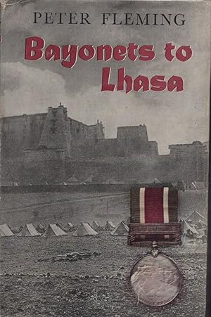 Bayonets to Lhasa: The First Full Account of the British Invasion of the Tibet in 1904