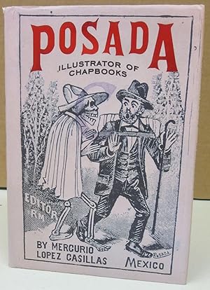Immagine del venditore per Posada: Illustrator of Chapbooks; Second Volume of the Library of Mexican Illustrations venduto da Midway Book Store (ABAA)