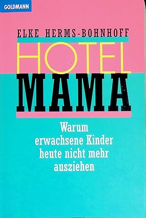 Bild des Verkufers fr Hotel Mama : Warum erwachsene Kinder heute nicht mehr ausziehen. (Nr 12587) zum Verkauf von books4less (Versandantiquariat Petra Gros GmbH & Co. KG)