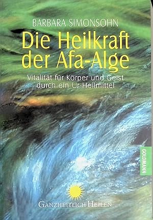 Seller image for Die Heilkraft der Afa Alge. (Nr. 14189) for sale by books4less (Versandantiquariat Petra Gros GmbH & Co. KG)
