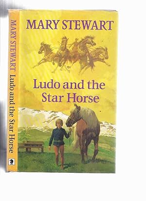 Ludo and the Star Horse -by Mary Stewart