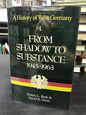 Bild des Verkufers fr From Shadow to Substance 1945-1963 (A History of West Germany Volume I) zum Verkauf von THE PRINTED GARDEN, ABA, MPIBA