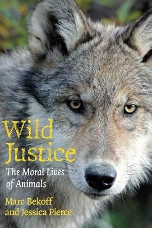 Bild des Verkufers fr Wild Justice: The Moral Lives of Animals zum Verkauf von WeBuyBooks