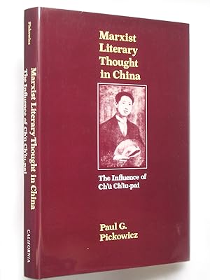 Image du vendeur pour Marxist Literary Thought in China: The Influence of Ch' Ch'iu-pai mis en vente par Bookworks [MWABA, IOBA]