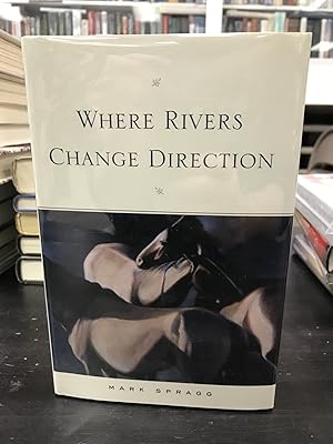 Seller image for Where Rivers Change Directions for sale by THE PRINTED GARDEN, ABA, MPIBA