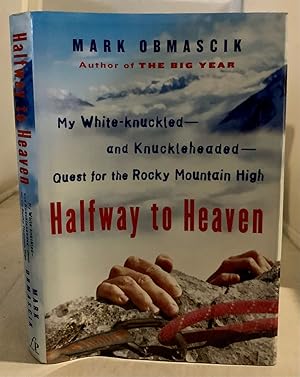 Bild des Verkufers fr Halfway to Heaven My White-Knuckled--And Knuckleheaded--Quest for the Rocky Mountain High zum Verkauf von S. Howlett-West Books (Member ABAA)