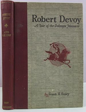 Immagine del venditore per Robert Devoy - A Tale of the Palmyra Massacre Souvenir Edition venduto da Antique Emporium