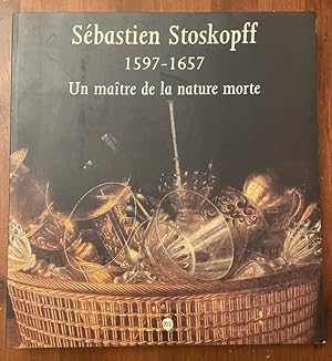 Immagine del venditore per Sbastien Stoskopff, 1597-1657 - un matre de la nature morte venduto da Librairie des Possibles