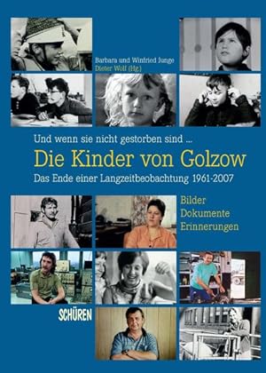 Immagine del venditore per Und wenn sie nicht gestorben sind ? Die Kinder von Golzow: Das Ende einer Langzeitbeobachtung 1961-2007 venduto da buchlando-buchankauf