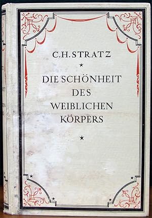 Seller image for DIE SCHONHEIT DES WEIBLICHEN KORPERS. Den Muttern, Arzten und Kunstlern Gewidment. Zweiundvierzigste unveranderte Auflage. Mit 350 Abbildungen und 7 Tafeln. for sale by The Antique Bookshop & Curios (ANZAAB)