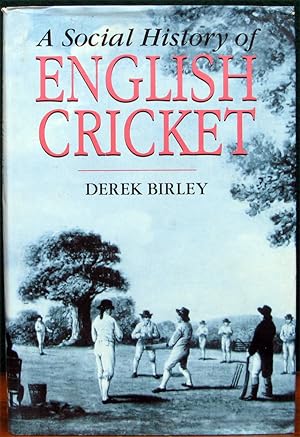 Seller image for A SOCIAL HISTORY OF ENGLISH CRICKET. for sale by The Antique Bookshop & Curios (ANZAAB)