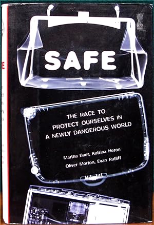 Seller image for SAFE. The Race to Protect Ourselves in a Newly Dangerous World. for sale by The Antique Bookshop & Curios (ANZAAB)