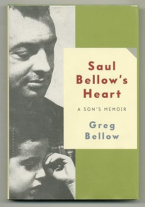 Seller image for Saul Bellow's Heart: A Son's Memoir for sale by Between the Covers-Rare Books, Inc. ABAA