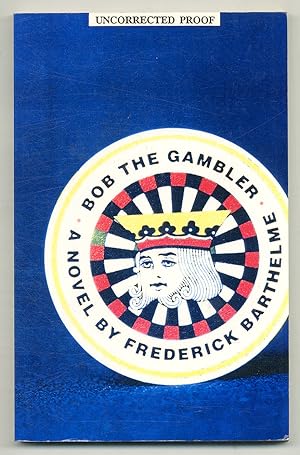 Bild des Verkufers fr Bob the Gambler zum Verkauf von Between the Covers-Rare Books, Inc. ABAA