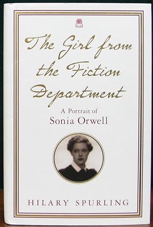 Bild des Verkufers fr THE GIRL FROM THE FICTION DEPARTMENT. A Portrait of Sonia Orwell. zum Verkauf von The Antique Bookshop & Curios (ANZAAB)