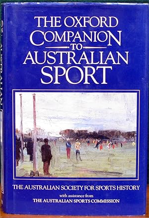 Bild des Verkufers fr THE OXFORD COMPANION TO AUSTRALIAN SPORT. The Australian Society for Sports History. zum Verkauf von The Antique Bookshop & Curios (ANZAAB)