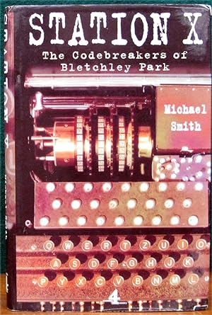 Immagine del venditore per STATION X. The Codebreakers of Bletchley Park. venduto da The Antique Bookshop & Curios (ANZAAB)