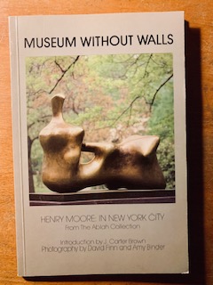 Seller image for Museum Without Walls: Henry Moore in New York City, From The Ablah Collection for sale by Samson Books