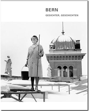 Image du vendeur pour Bern - Gesichter, Geschichten mis en vente par Studibuch