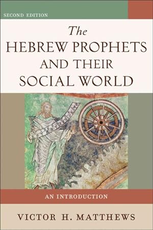 Seller image for Hebrew Prophets and Their Social World : An Introduction for sale by GreatBookPrices