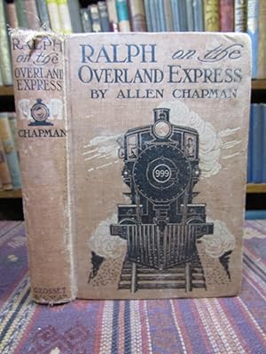 Ralph on the Overland Express or The Trials and Triumphs of a Young Engineer