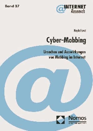 Bild des Verkufers fr Cyber-Mobbing: Ursachen und Auswirkungen von Mobbing im Internet (Internet Research, Band 37) zum Verkauf von Studibuch