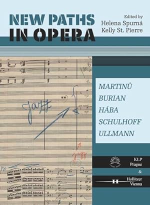 Seller image for New Paths in Opera: Martinu, Burian, Hba, Schulhoff, Ullmann for sale by Studibuch