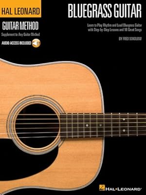 Imagen del vendedor de Hal Leonard Bluegrass Guitar Method : Learn to Play Rhythm and Lead Bluegrass Guitar With Step-by-step Lessons and 18 Great Songs a la venta por GreatBookPrices