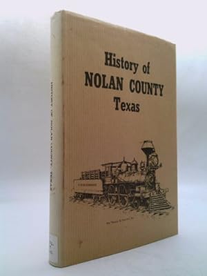 Seller image for History of Nolan County, Texas for sale by ThriftBooksVintage