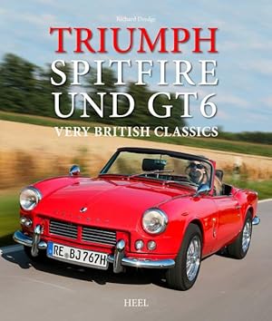 Triumph Spitfire und GT 6 Very british classics