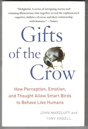 Immagine del venditore per Gifts of the Crow: How Perception, Emotion, and Thought Allow Smart Birds to Behave Like Humans venduto da Ainsworth Books ( IOBA)