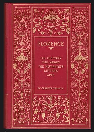 Florence: It's History, The Medici, The Humanists, Letters, Art