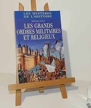 Les grands ordres militaires et religieux. Éditions trajectoire, 243 p., illustrations. Très bon ...
