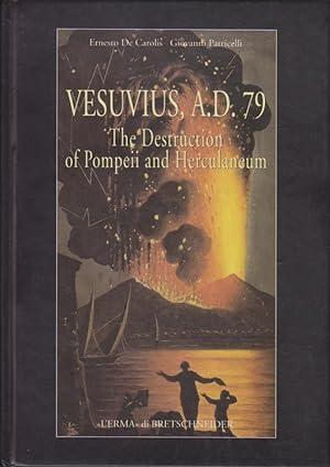 Bild des Verkufers fr Vesuvius, Ad 79: The Destruction of Pompei and Herculaneum: LA Distruzione Di Pompei Ed Ercolano zum Verkauf von Bcher bei den 7 Bergen