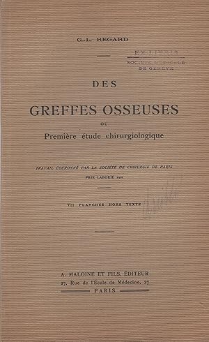 Seller image for Des greffes osseuses ou premire tude chirurgiologique VII planches hors-texte for sale by PRISCA