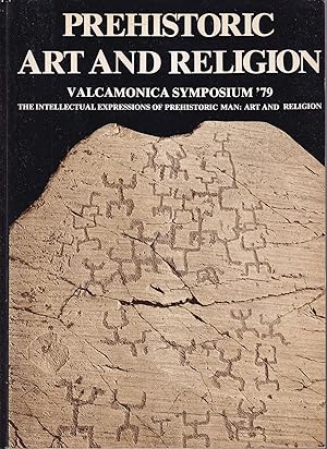 Seller image for The intellectual expressions of prehistoric man: art and religion Acts of the Valcamonica Symposium '79 for sale by Libreria Tara