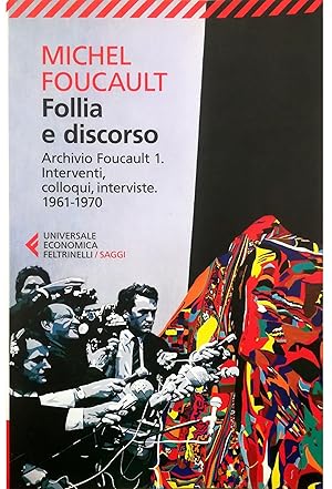 Image du vendeur pour Follia e discorso Archivio Foucault 1 Interventi, colloqui, interviste 1961-1970 mis en vente par Libreria Tara