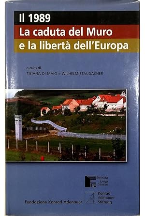 Imagen del vendedor de Il 1989 La caduta del Muro e la libert dell'Europa a la venta por Libreria Tara