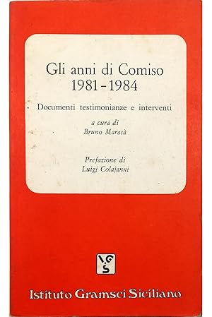 Gli anni di Comiso 1981-1984 Documenti testimonianze e interventi