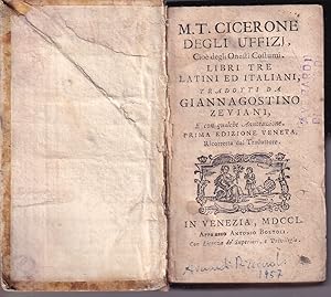 M.T. Cicerone Degli uffizi, cioè degli onesti costumi. Libri tre latini ed italiani, tradotti da ...