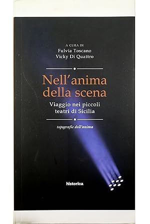 Immagine del venditore per Nell'anima della scena Viaggio nei piccoli teatri di Sicilia venduto da Libreria Tara