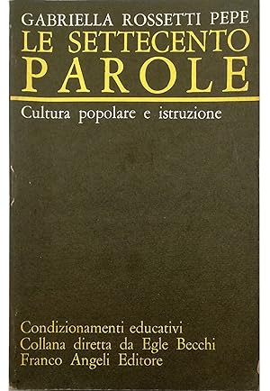 Seller image for Le 700 parole Cultura popolare e istruzione for sale by Libreria Tara