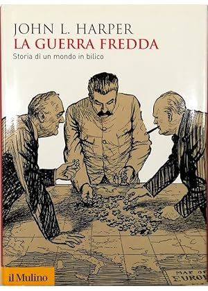 Bild des Verkufers fr La guerra fredda Storia di un mondo in bilico zum Verkauf von Libreria Tara