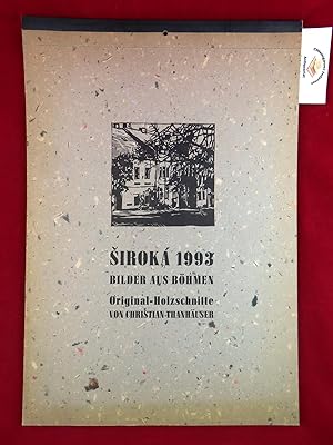 Bild des Verkufers fr Sirok 1993. Bilder aus Bhmen. Original-Holzschnitte. Nummer 114 von 300 Exemplaren, von Thanhuser im Impressum signiert. Peter Schnidler hat das Kalendarium von Hand gesetzt. zum Verkauf von Chiemgauer Internet Antiquariat GbR