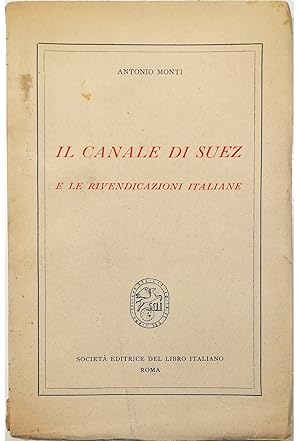 Imagen del vendedor de Il canale di Suez e le rivendicazioni italiane a la venta por Libreria Tara