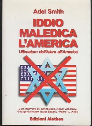 Seller image for Iddio maledica l'America Ultimatum dell'Islam all'America for sale by Libreria Tara
