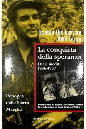 Imagen del vendedor de La conquista della speranza Diari inediti 1956-1957 L'epopea della Sierra Maestra a la venta por Libreria Tara