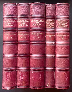 Histoire de la Civilisation morale et religieuse des Grecs [6-Volumes bound as 3, Complete]; with...